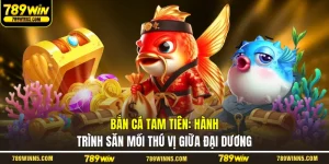 Bắn Cá Tam Tiên