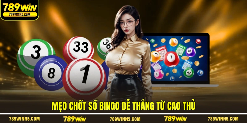 Mẹo chốt số Bingo dễ thắng từ cao thủ