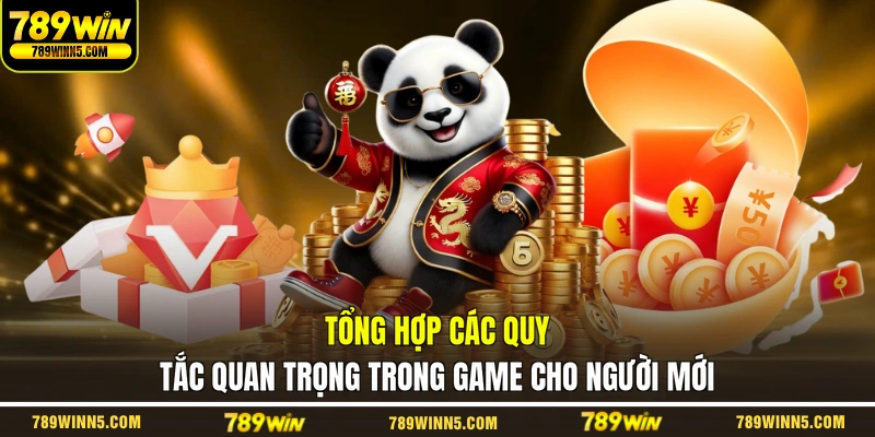 Tổng hợp các quy tắc quan trọng trong game cho người mới